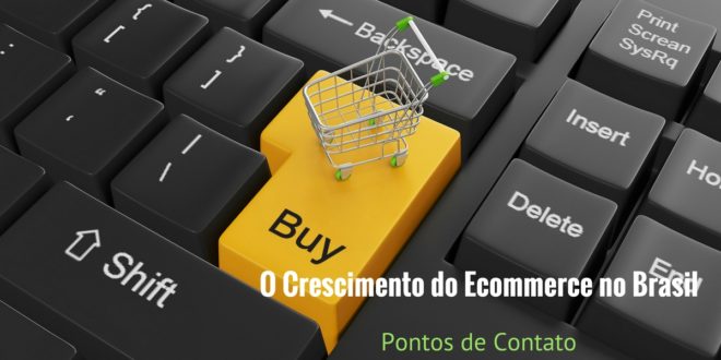 O Crescimento do Ecommerce no Brasil