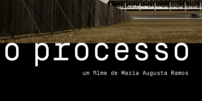 Filme O Processo - Dilma Rousseff - José Eduardo Cardozo