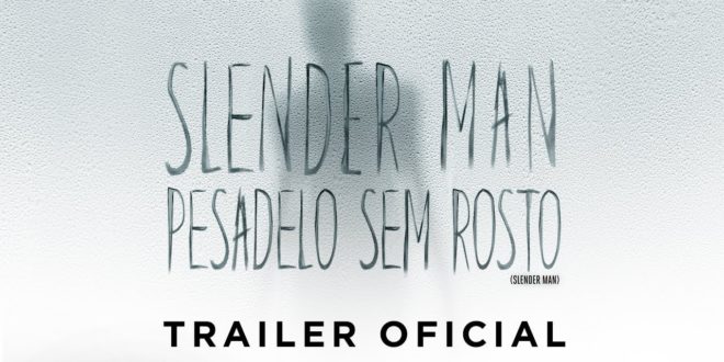 Sinopse e Crítica Filme Slender Man: Pesadelo Sem Rosto