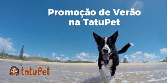 Produtos para pets e rações em promoção no Verão da Loja TatuPet