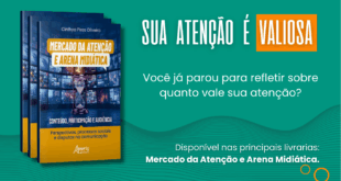 Mercado da Atenção e Arena Midiática: Conteúdo, Participação e Audiência