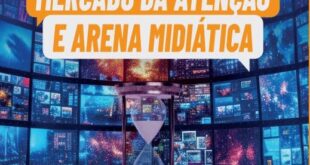 Livro Mercado da atenção e arena midiática discute o papel da mídia no direcionamento de interesses coletivos