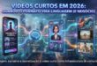 Vídeos curtos em 2026: quando o formato vira linguagem (e negócio)